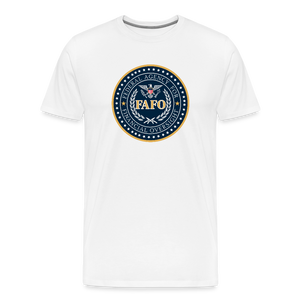 FAFO-Federal Agency for Financial Oversight Men's Premium T-Shirt - white