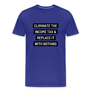 Eliminate The Income Tax Men's Premium T-Shirt - royal blue