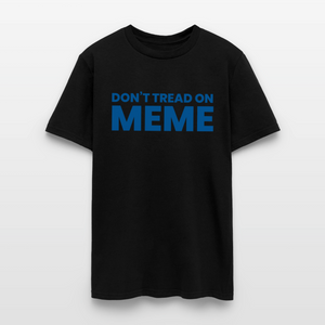 Don’t Tread on Meme Men's T-Shirt - black