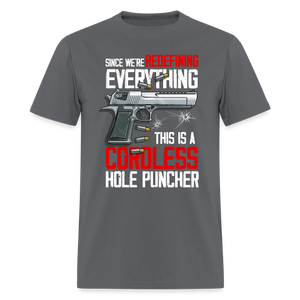 Since We're Redefining Everything, This is a Cordless Hole Puncher Classic T-Shirt - charcoal