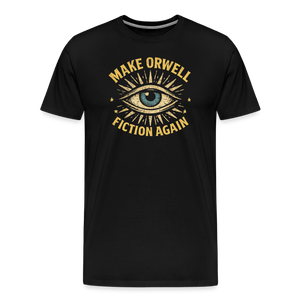 Make Orwell Fiction Again Men's Premium T-Shirt - black