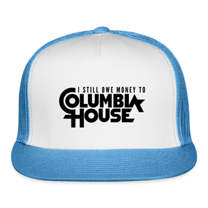 I Still Owe Money to Columbia House Trucker Hat - white/blue