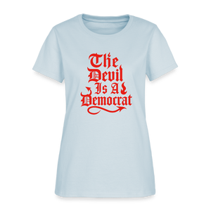 The Devil Is A Democrat Women's T-Shirt - light blue