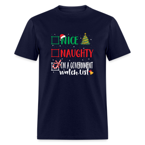Nice, Naughty, or On a Government Watch List – Christmas T-Shirt Unisex Classic T-Shirt - navy