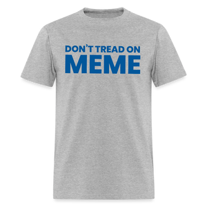 Don’t Tread on Meme Men's T-Shirt - heather gray