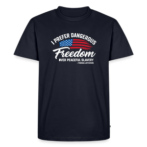 Dangerous Freedom Over Peaceful Slavery Thomas Jefferson Liberty Quote Men's Premium T-Shirt - navy