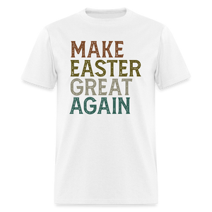 Make Easter Great Again Unisex Classic T-Shirt - white