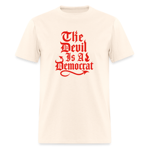 The Devil Is A Democrat T-Shirt - natural
