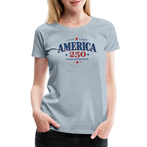 America 250 Years Freedom Retro Americana Graphic Women’s Premium T-Shirt - heather ice blue