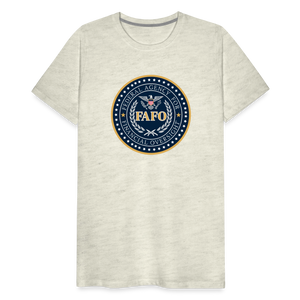 FAFO-Federal Agency for Financial Oversight Men's Premium T-Shirt - heather oatmeal
