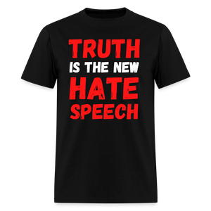 Truth is the new hate speech Classic T-Shirt - black