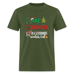 Nice, Naughty, or On a Government Watch List – Christmas T-Shirt Unisex Classic T-Shirt - military green