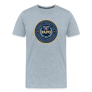 FAFO-Federal Agency for Financial Oversight Men's Premium T-Shirt - heather ice blue