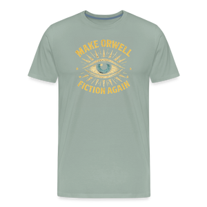 Make Orwell Fiction Again Men's Premium T-Shirt - steel green