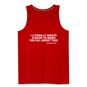 I Literally Wrote A Book To Warn You All About This - Men’s Premium Tank - red