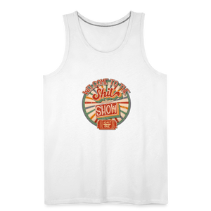 Welcome To The Shit Show - Admit One - Men’s Premium Tank - white