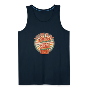 Welcome To The Shit Show - Admit One - Men’s Premium Tank - deep navy