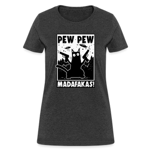 Cat Pew Pew Madafakas Women's T-Shirt - heather black