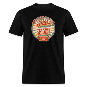 Retro Design - Welcome to the Shit Show Classic T-Shirt - black