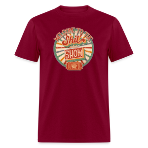 Retro Design - Welcome to the Shit Show Classic T-Shirt - burgundy
