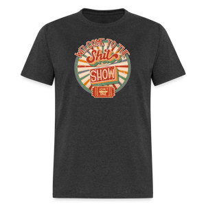 Retro Design - Welcome to the Shit Show Classic T-Shirt - heather black