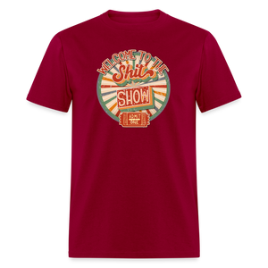 Retro Design - Welcome to the Shit Show Classic T-Shirt - dark red