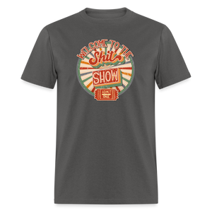 Retro Design - Welcome to the Shit Show Classic T-Shirt - charcoal