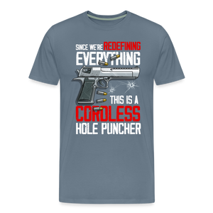 Since We're Redefining Everything, This Is A Cordless Hole Puncher Men's Premium T-Shirt - steel blue