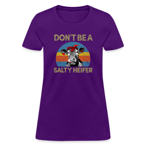 Don't be A Salty Heifer Women's T-Shirt - purple