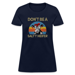 Don't be A Salty Heifer Women's T-Shirt - navy
