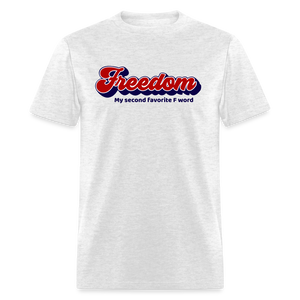Freedom My Second Favorite F Word Classic T-Shirt - light heather gray
