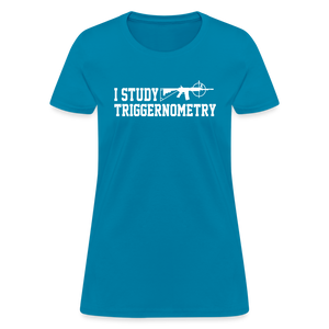 I Study Triggernometry Women's T-Shirt - turquoise