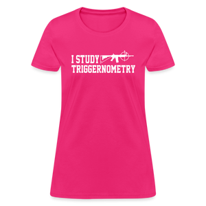 I Study Triggernometry Women's T-Shirt - fuchsia