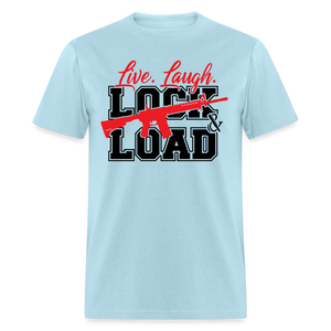 Live, Laugh, Lock And Load Classic T-Shirt - powder blue
