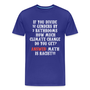 Math is Racist!!! Men's Premium T-Shirt - royal blue