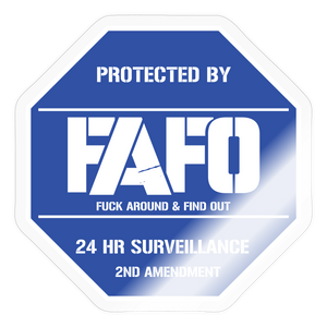 FAFO Security Sign - 2nd Amendment - Sticker - transparent glossy