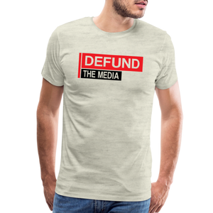Defund The Media Men's Premium T-Shirt - heather oatmeal