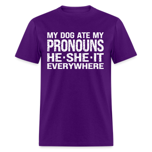 My Dog Ate My Pronouns He She It Everywhere - Funny Classic T-Shirt - purple
