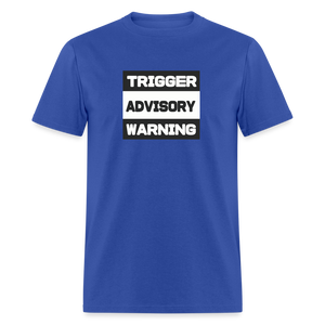 Trigger Advisory Warning Men's Classic T-Shirt - royal blue