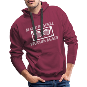 Make Orwell Fiction Again Men’s Premium Hoodie - burgundy
