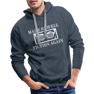 Make Orwell Fiction Again Men’s Premium Hoodie - heather denim