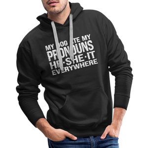 My Dog Ate My Pronouns He She It Everywhere - Funny Men’s Premium Hoodie - black
