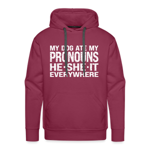 My Dog Ate My Pronouns He She It Everywhere - Funny Men’s Premium Hoodie - burgundy