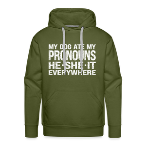 My Dog Ate My Pronouns He She It Everywhere - Funny Men’s Premium Hoodie - olive green