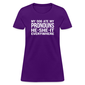My Dog Ate My Pronouns He She It Everywhere - Funny Women's T-Shirt - purple