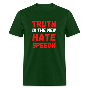 Truth is the new hate speech Classic T-Shirt - forest green