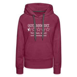 Government, would not recommend Women’s Premium Hoodie - burgundy