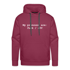 My Pronouns are f*ck / off Men’s Premium Hoodie - burgundy