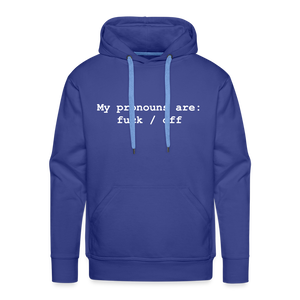 My Pronouns are f*ck / off Men’s Premium Hoodie - royal blue