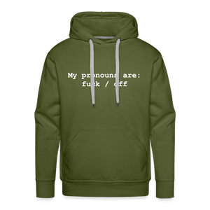 My Pronouns are f*ck / off Men’s Premium Hoodie - olive green